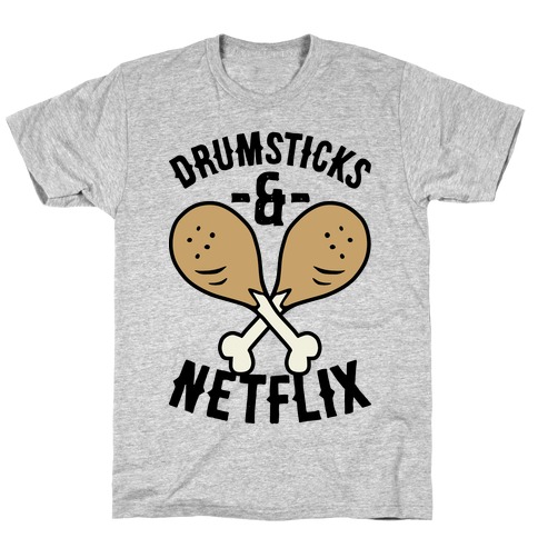 Drumsticks And Netflix T-Shirt