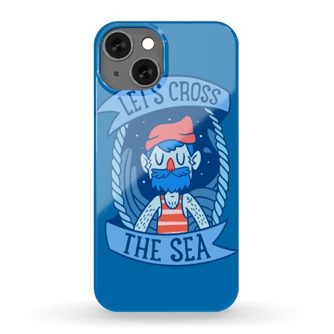 Let's Cross The Sea Phone Case