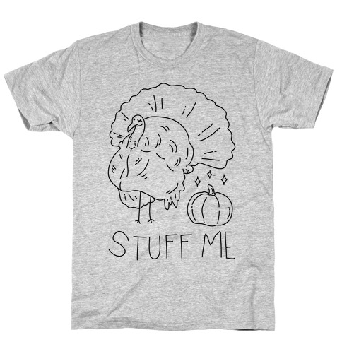 Stuff Me T-Shirt