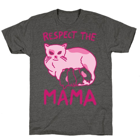 Respect The Mama T-Shirt