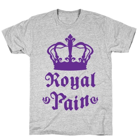 Royal Pain T-Shirt