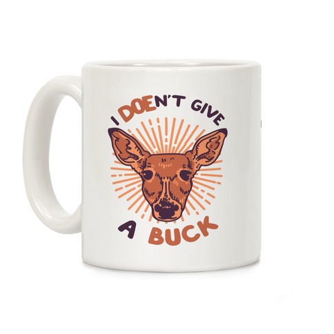 I Doe-n't Give a Buck Coffee Mug