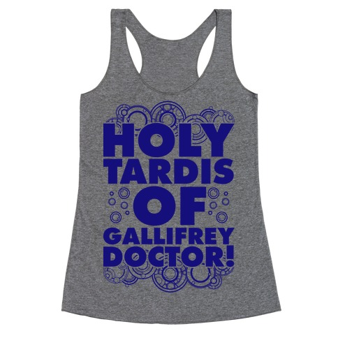 Holy TARDIS of Gallifrey Doctor Racerback Tank Top