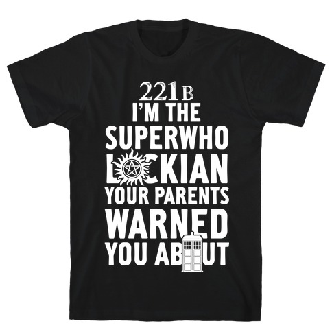 I'm The Superwholockian Your Parents Warned You About T-Shirt
