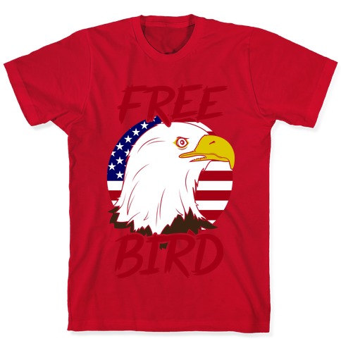 Free Bird T-Shirts | LookHUMAN