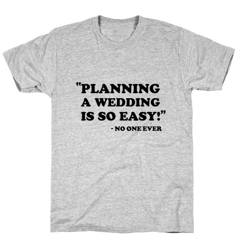 Wedding Planning T-Shirt