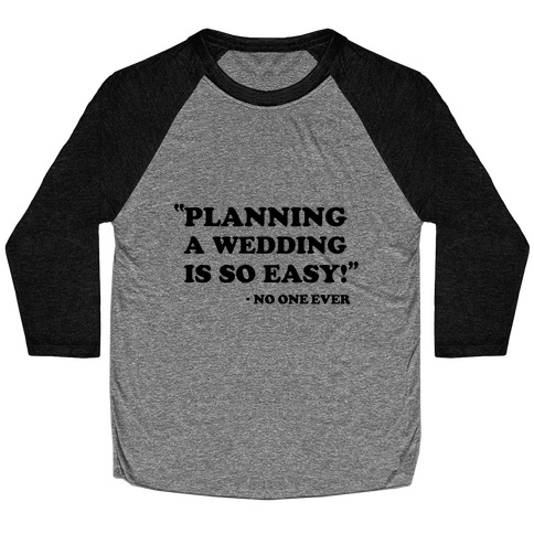Wedding Planning Baseball Tee