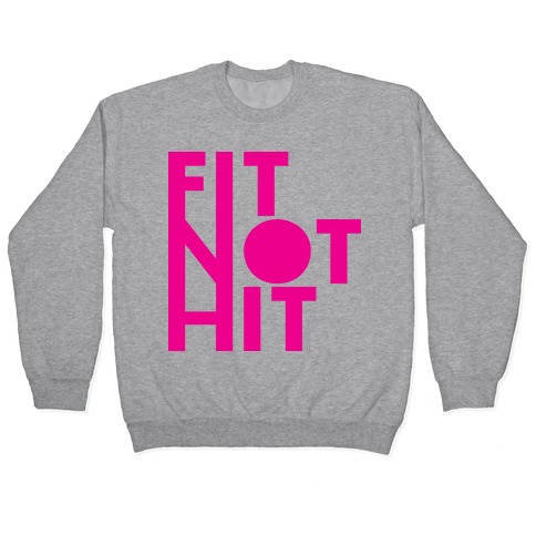 Fit Not Hit Pullover