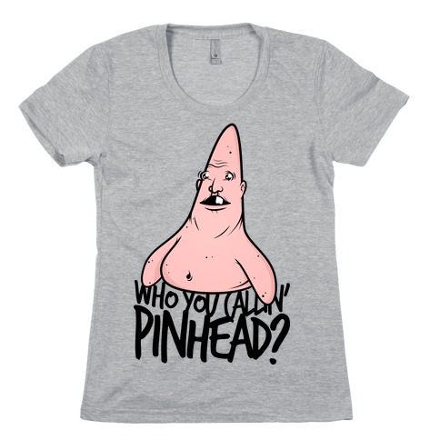 Who You Callin Pinhead T Shirt - spongebob patrick who you calling pin head roblox
