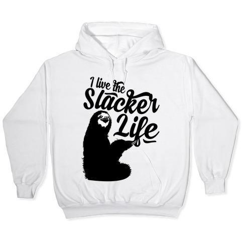 slacker hoodie