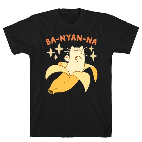 Ba-nyan-na T-Shirt