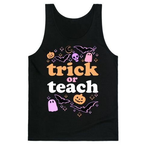 Trick Or Teach  Tank Top