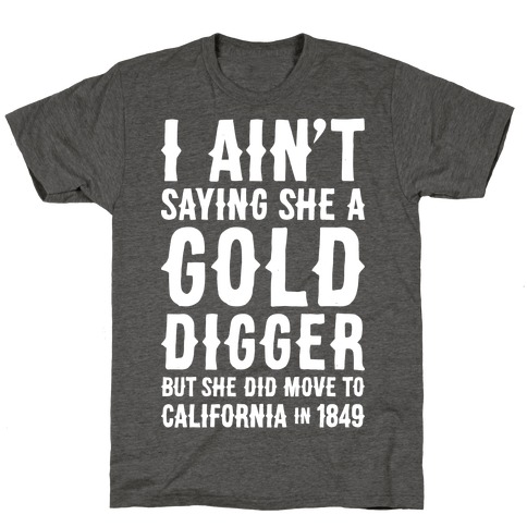 Gold Digger T-Shirt
