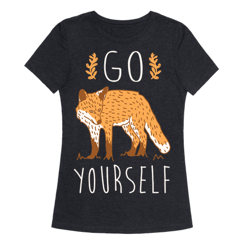 go fox yourself shirt