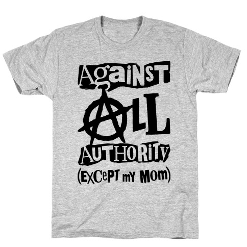 against all authority t shirt