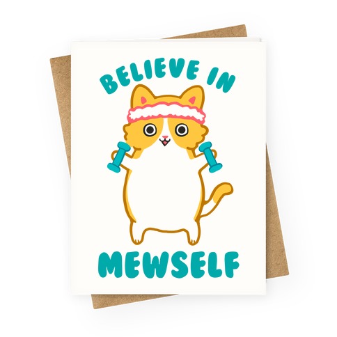 Believe In Mewself Greeting Card