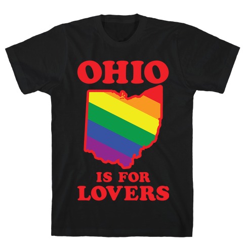 Ohio is for Lovers T-Shirt