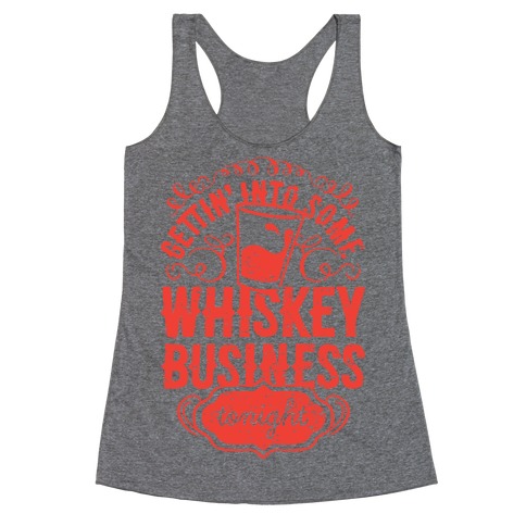 Whiskey Business Racerback Tank Top