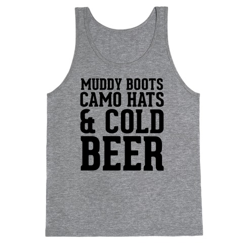 Muddy Boots, Camo Hats & Cold Beer Tank Top