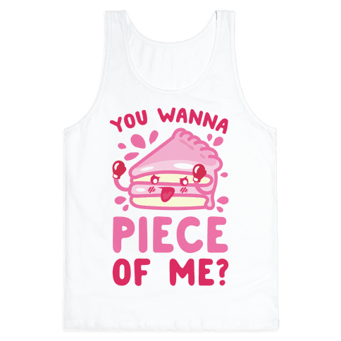 u wanna piece of me cake shirt