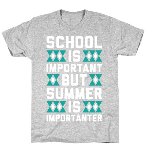 Summer Is Importanter T-Shirt