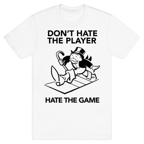 3600-white-z1-t-don-t-hate-the-player-hate-the-game.png