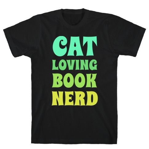 Cat-loving, Book-nerd T-Shirt
