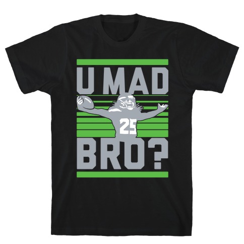 U Mad Bro? T-Shirt