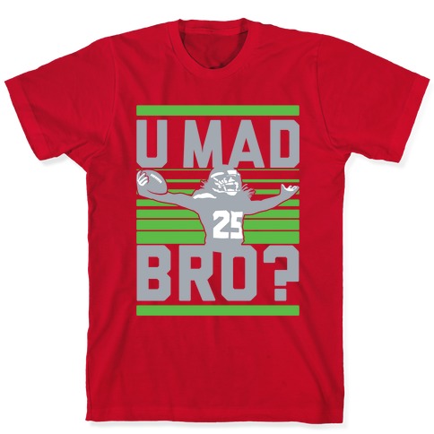 u mad bro t shirt