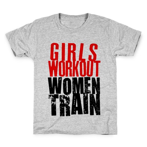 Girls Workout; Women Train Kids T-Shirt