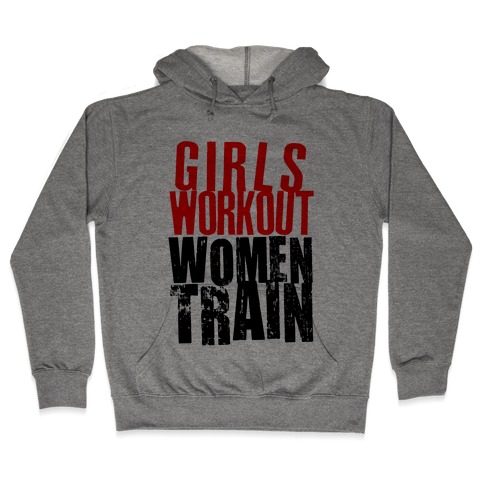Girls Workout; Women Train Hooded Sweatshirt