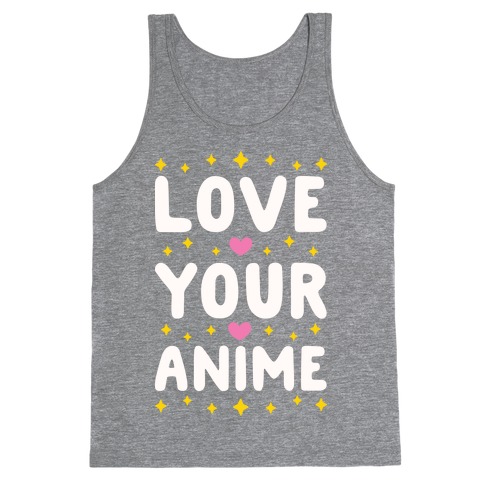 Love Your Anime Tank Top