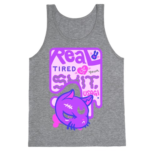 Real Tired of Your Shit, Usagi Tank Top