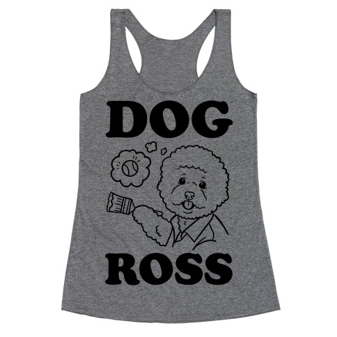 Dog Ross Racerback Tank Top