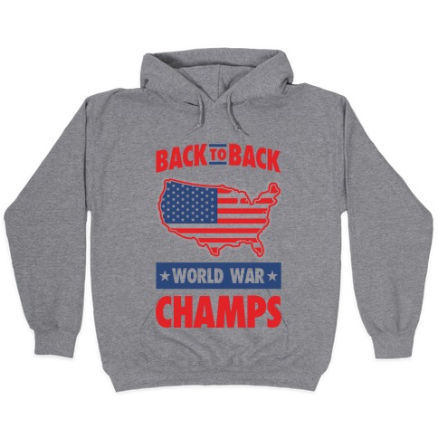 back to back world war champs sweatshirt