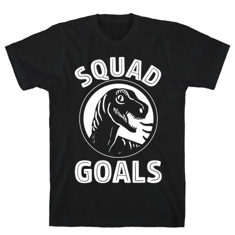 Raptor Squad Goals T-Shirt