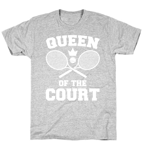 Queen Of The Court T-Shirt