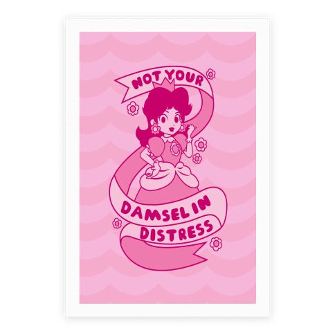 Not Your Damsel In Distress Poster