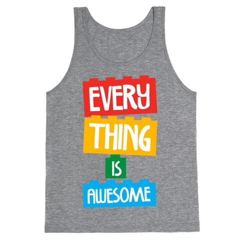 Everything is Awesome Tank Top