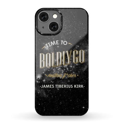 Time to Boldly Go Mother Fucker Phone Case