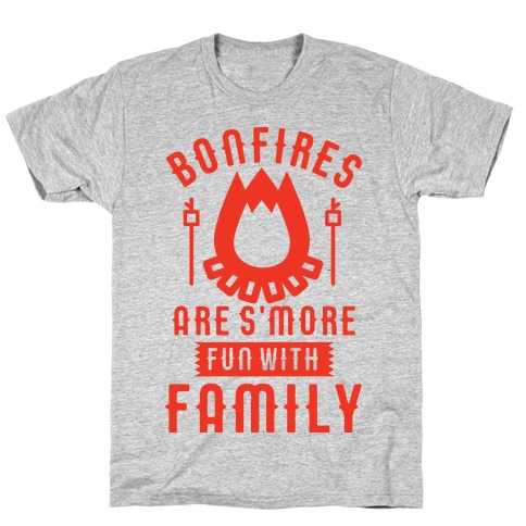 Bonfires Are S'more Fun With Family T-Shirt