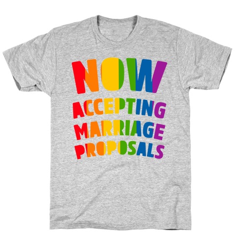 Now Accepting Marriage Proposals T-Shirt