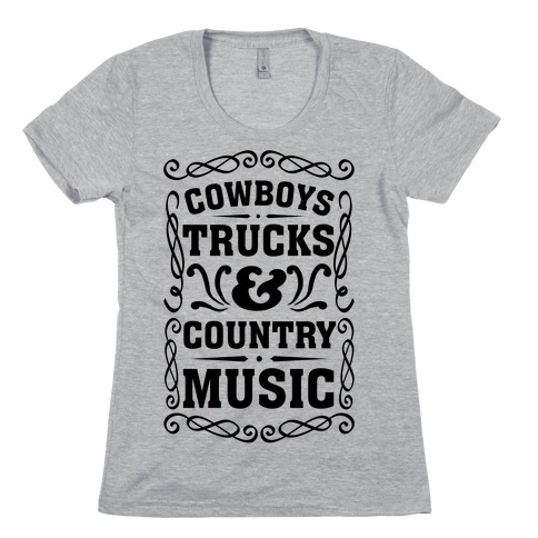 Cowboys Trucks & Country Music Womens T-Shirt