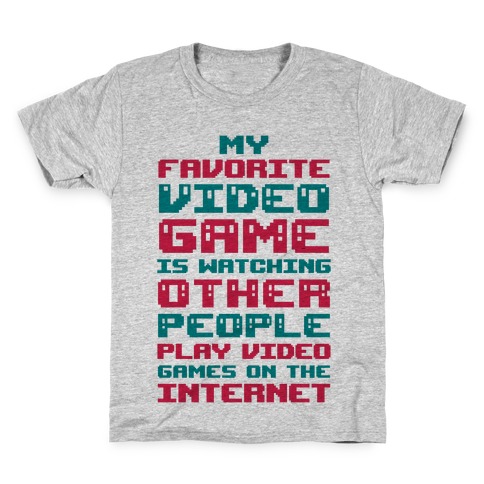 My Favorite Video Game Is Watching Other People Play Video Games Kids T-Shirt