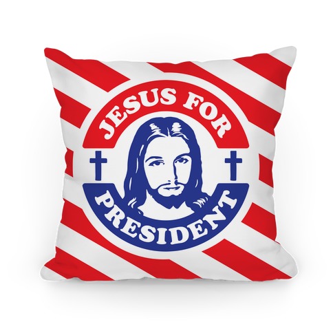 Jesus For President Pillow