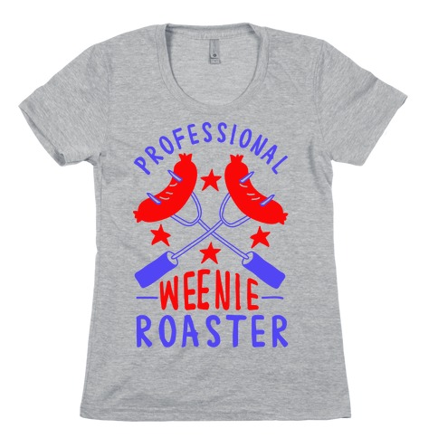 Professional Weenie Roaster Womens T-Shirt