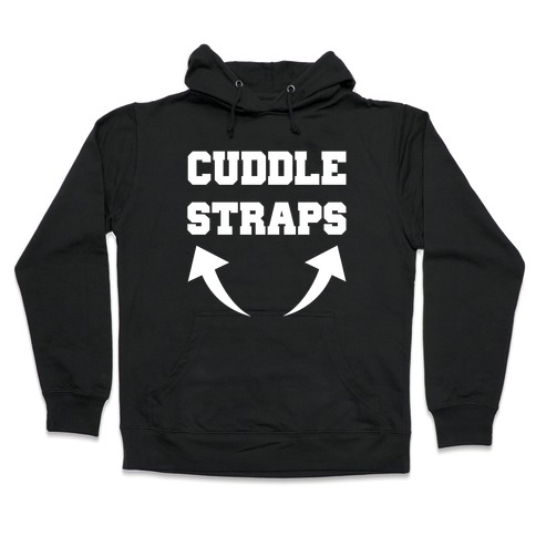 Cuddle Straps Hooded Sweatshirt