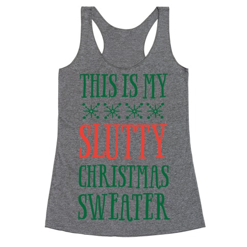 This Is My Slutty Christmas Sweater Racerback Tank Top