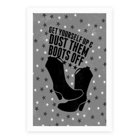 Get Yourself Up and Dust Them Boots Off Poster