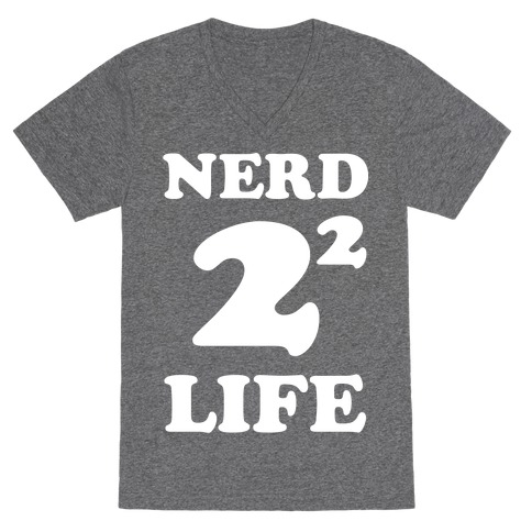 Nerd For Life V-Neck Tee Shirt